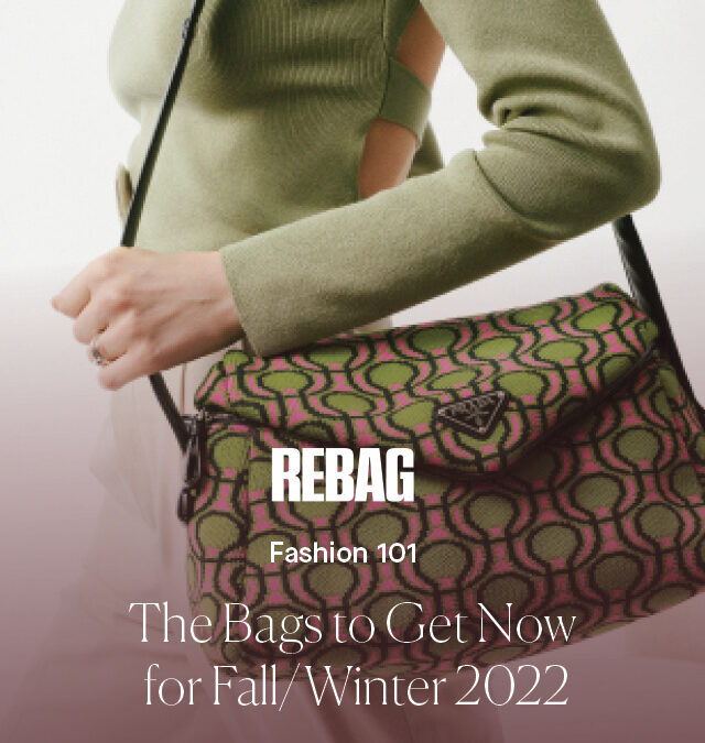 The Bags to Get Now for Fall/Winter 2022