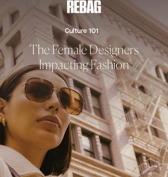 The Female Designers Impacting Fashion