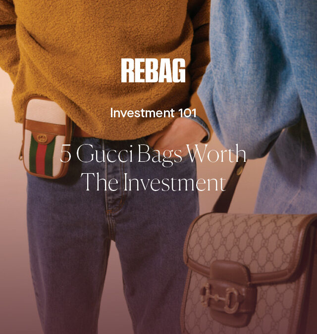 5 Gucci Bags Worth the Investment